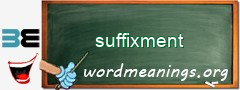 WordMeaning blackboard for suffixment